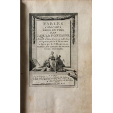 Fables Choisies, Mises en Vers Nouvelle Edition Gravee en taille-douce Les Figured par le Sr. Fessard Le Texte par le Sr. Montulay . Vol. I only (of 6.)