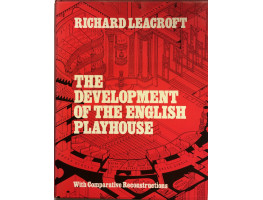 The Development of the English Playhouse.