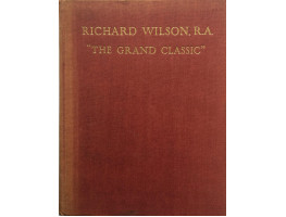 Richard Wilson, R.A. The Grand Classic.