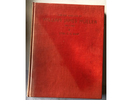 The Life and Work of William James Muller of Bristol.