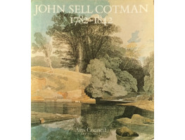John Sell Cotman 1782-1842.