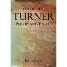 Colour in Turner Poetry and Truth.