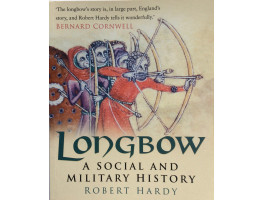 Longbow A Social and Military History.
