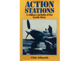 Action Stations 5. Military Airfields of the South West.