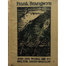 Frank Brangwyn and His Work.