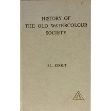 History of the Old Watercolour Society. 2 vols. in one.