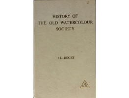 History of the Old Watercolour Society. 2 vols. in one.