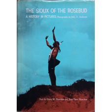 The Sioux of the Rosebud A History in Pictures.