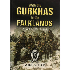 With the Gurkhas in the Falklands A War Journal.