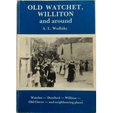 Old Watchet, Williton, and around.
