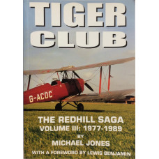 Tiger Club The Redhill Saga Volume III 1977-1989.
