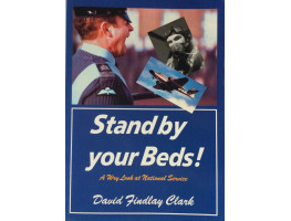 Stand by your Beds! A Wry Look at National Service.