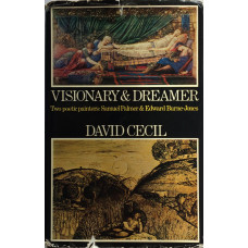 Visionary & Dreamer Two Poetic Painters Samuel Palmer & Edward Burne-Jones.