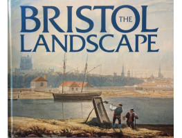 The Bristol Landscape The Watercolours of Samuel Jackson 1794-1869.