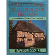 Traditional Buildings of Britain.  An Introduction to Vernacular Architecture.