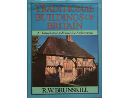 Traditional Buildings of Britain.  An Introduction to Vernacular Architecture.