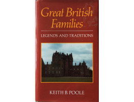 Great British Families Legends and Traditions.