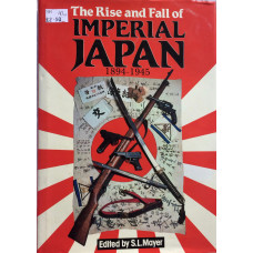 The Rise and Fall of Imperial Japan 1894-1945.