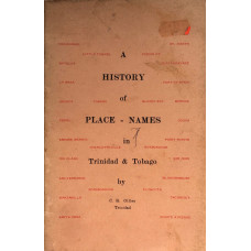 A History of Place-Names in Trinidad and Tobago.