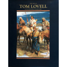 The Art of Tom Lovell An Invitation to History.