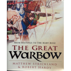 From Hastings to the Mary Rose The Great Warbow.