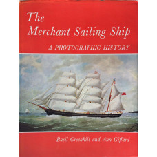 The Merchant Sailing Ship: A Photographic History 127 photographs from the National Maritime Museum depicting British and North American sailing vessels and the lives of the people who worked in and around them.