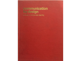 Communication by Design A Study in Corporate Identity.