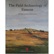 The Field Archaeology of Exmoor.