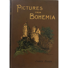 Pictures from Bohemia Drawn with Pen and Pencil.