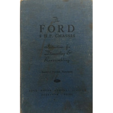 Manual of Instruction for Dismantling & Reassembling the 8 h.p. Ford Chassis.