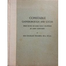 Constable Gainsborough and Lucas Brief Notes on Some Early Drawings by John Constable.