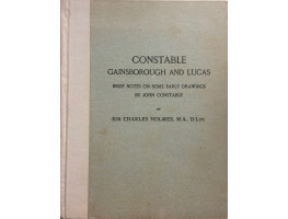 Constable Gainsborough and Lucas Brief Notes on Some Early Drawings by John Constable.