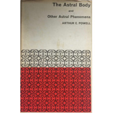 The Astral Body and other astral phenomena.