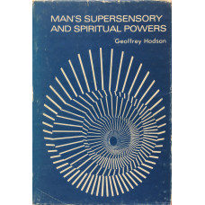 Man's Supersensory and Spiritual Powers.