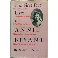 The First Five Lives of Annie Besant.