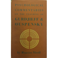 Psychological Commentaries On the Teaching of G.I. Gurdjieff and P.D. Ouspensky. Volume 4.