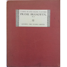 Famous Water-Colour Painters I Frank Brangwyn, R.A..