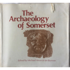 The Archaeology of Somerset. A Review to 1500AD.
