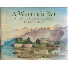 A Writer's Eye Field Notes and Watercolors, Introduction by David McCullough.