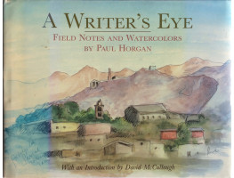 A Writer's Eye Field Notes and Watercolors, Introduction by David McCullough.