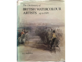 The Dictionary of British Watercolour Artists up to 1920. 2 vols.
