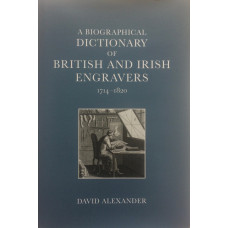 A Biographical Dictionary of British and Irish Engravers 1714-1820.