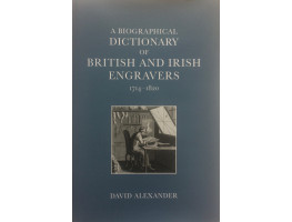 A Biographical Dictionary of British and Irish Engravers 1714-1820.