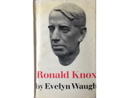 The Life of the Right Reverend Ronald Knox.
