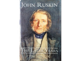 John Ruskin The Later Years.