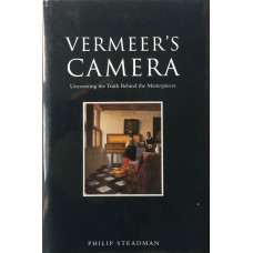 Vermeer's Camera Uncovering the Truth Behind the Masterpieces.