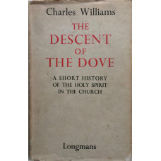 The Descent of the Dove A Short History of the Holy Spirit in the Church.