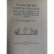 Tales of My Native Village Being Studies of Medieval Life Manners, Art, Minstrelsy, and Religion, in the Form of Short Stories,
