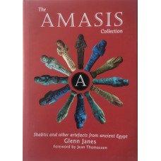 The Amasis Collection. Shabtis and other artefacts from ancient Egypt.