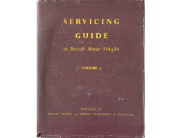 Servicing Guide to British Motor Vehicles Volume 5 Cars, Commercial Vehicles, Diesel Engines and Components.